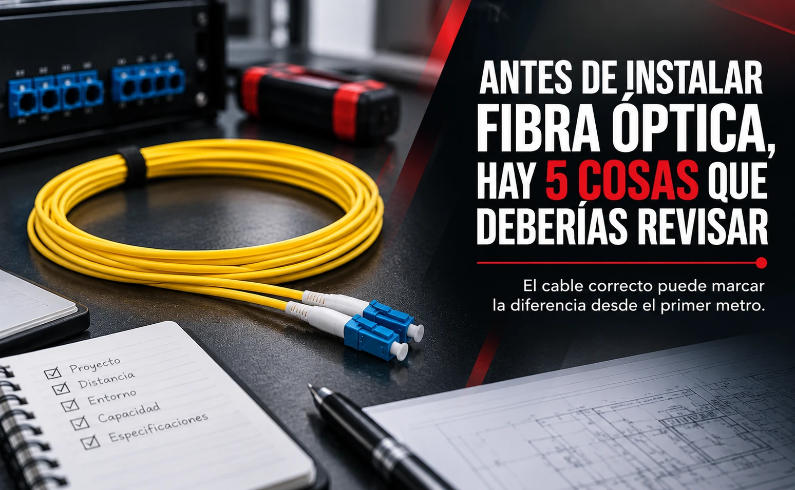 Antes de instalar fibra óptica, hay 5 cosas que deberías revisar