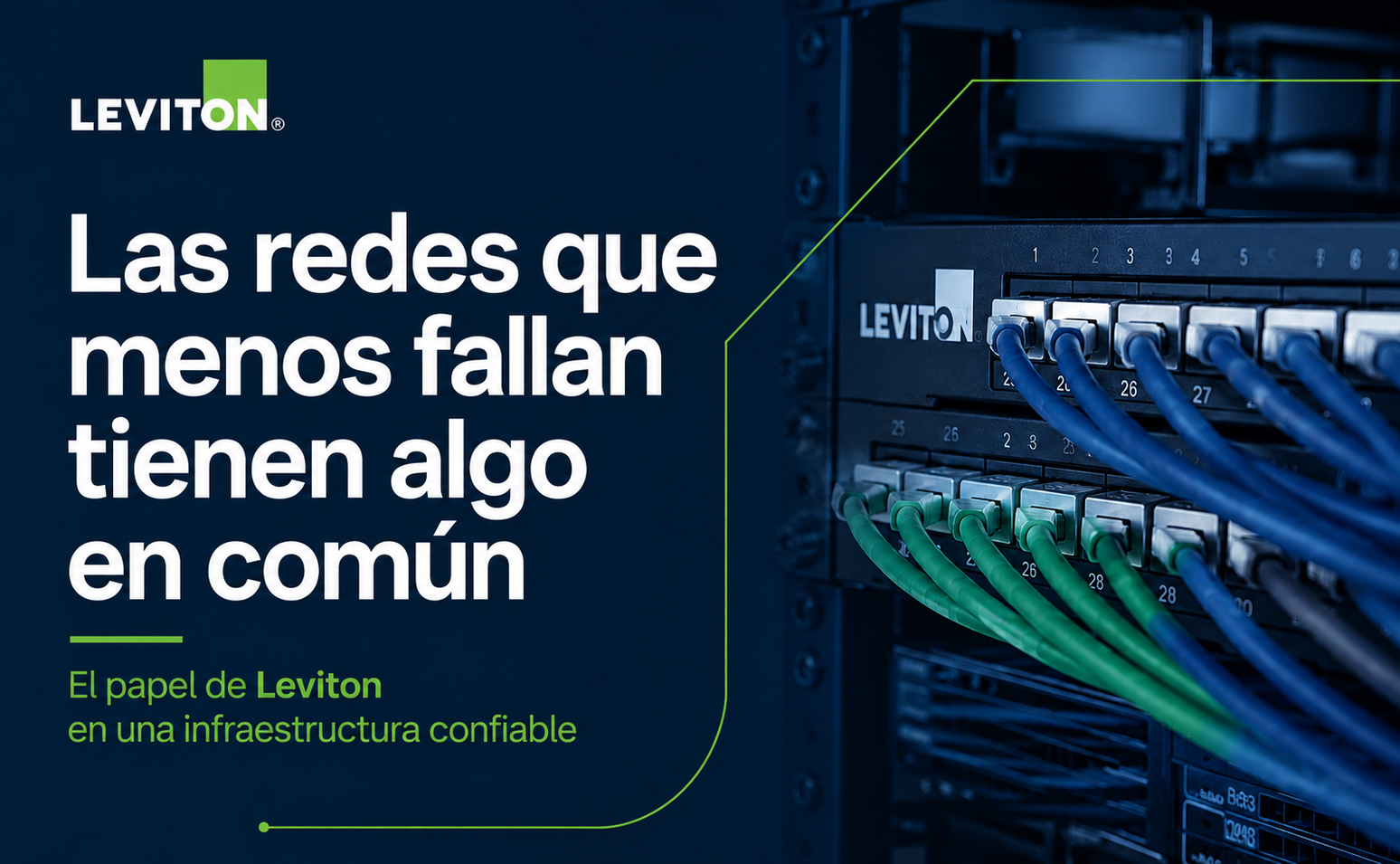 Las redes que menos fallan tienen algo en común. El papel de Leviton en una infraestructura confiable