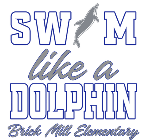Brick Mill Elem - Design #6 Swim like a Dolphin - Unisex Apparel