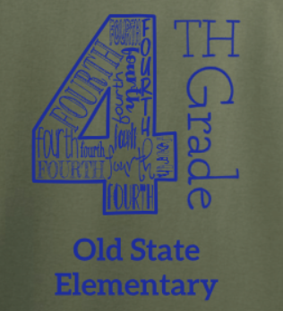 OSE - 4TH GRADE DESIGN APPAREL - on MILITARY GREEN -  with teacher's name OR graduation year added to the back