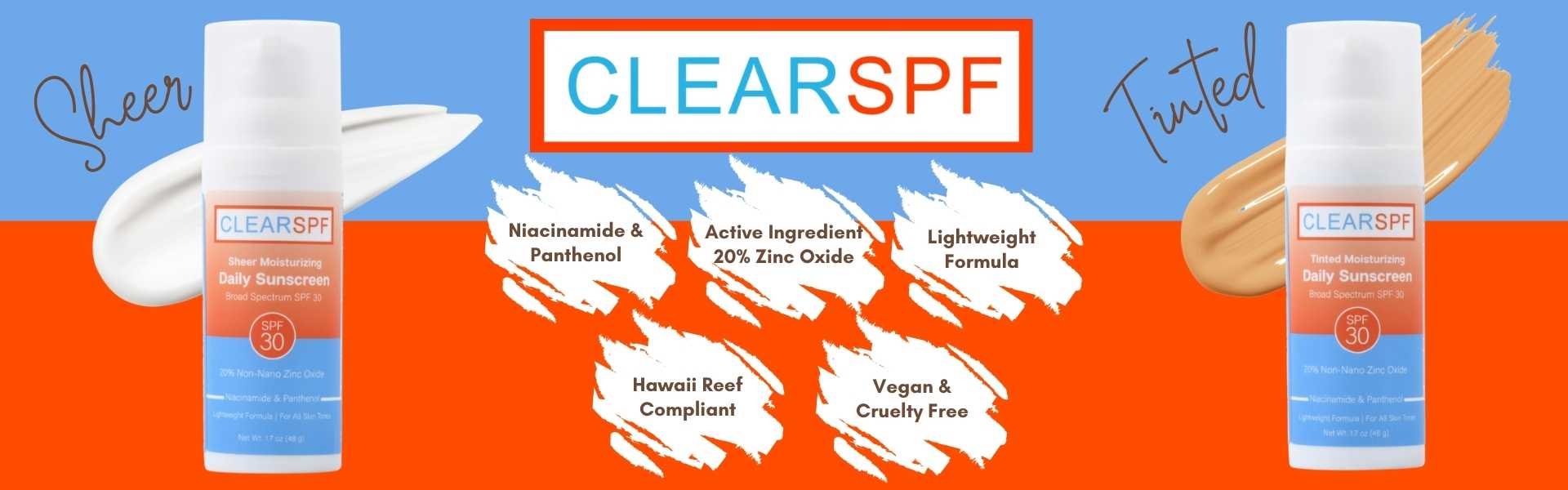 ClearSPF Daily Sunscreen - Sheer or Tinted - Broad Spectrum, SPF 30, 20% Zinc Oxide, Niacinamide, Panthenol, Lightweight, Recyclable, Vegan, Cruelty Free, Hawaii Reef Compliant