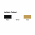 A selection of colour swatches for letters: black, white, and gold on a plain background.