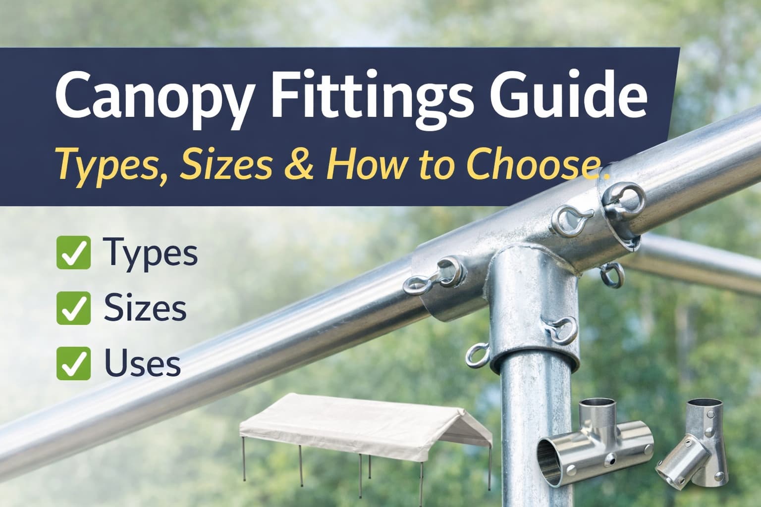 Canopy Fittings Guide: Types, Sizes & How to Choose the Right One