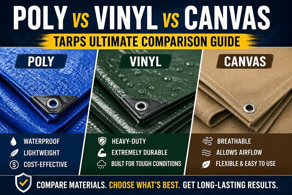 Poly vs Vinyl vs Canvas Tarps (Ultimate Comparison)