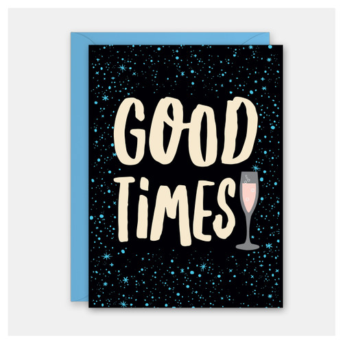 Good Times Birthday Card