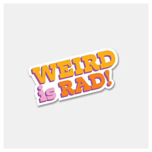 Weird is Rad Sticker