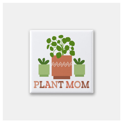 Plant Mom -Pin