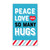 Peace Love & Hugs Mini Cards - Pack of 4