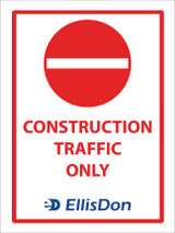 Construction Traffic Only 18"x24" ED315. **Prices As Low As $9.95 ea.**