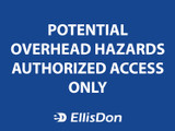 Potential Overhead Hazards Autorized Access Only 24" x 18" ED594. **Prices As Low As $9.95 ea.**