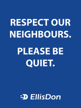 Please Respect Our Neighbours Be Quiet 18" x 24" ED613. **Prices As Low As $9.95 ea.**
