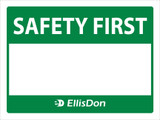 Safety First (Custom Text) 24" x 18" ED689.  **Prices As Low As $9.95 ea.**