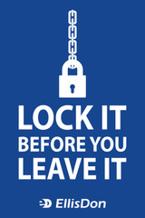 Lock It Before You Leave It 24" x 36" ED700. **Prices As Low As $24.25 ea.**