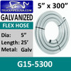 5" x 300" .015 Galvanized Exhaust Flex Hose HTG4150-500-25