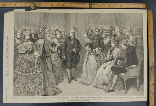 First of all of their public, in aid of the industrial arts school of the Pennsylvania museum, at the Academy of Music in Philadelphia. The Tableau of Franklin at the Court of Louis XVI.