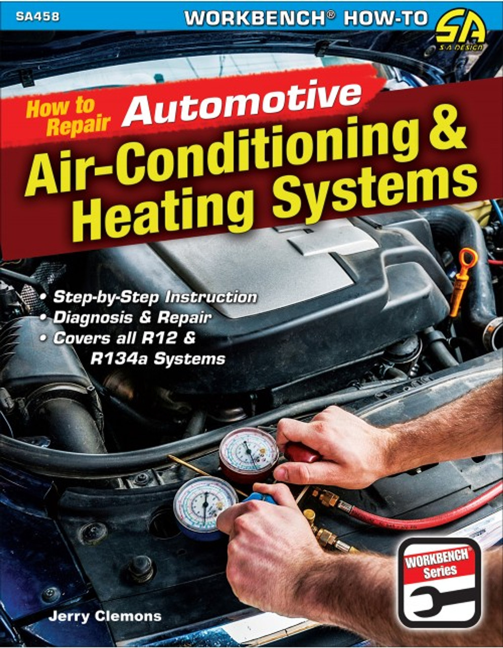 SA Designs SA458 Book - How to Repair Automotive Air-Conditioning & Heating Sys