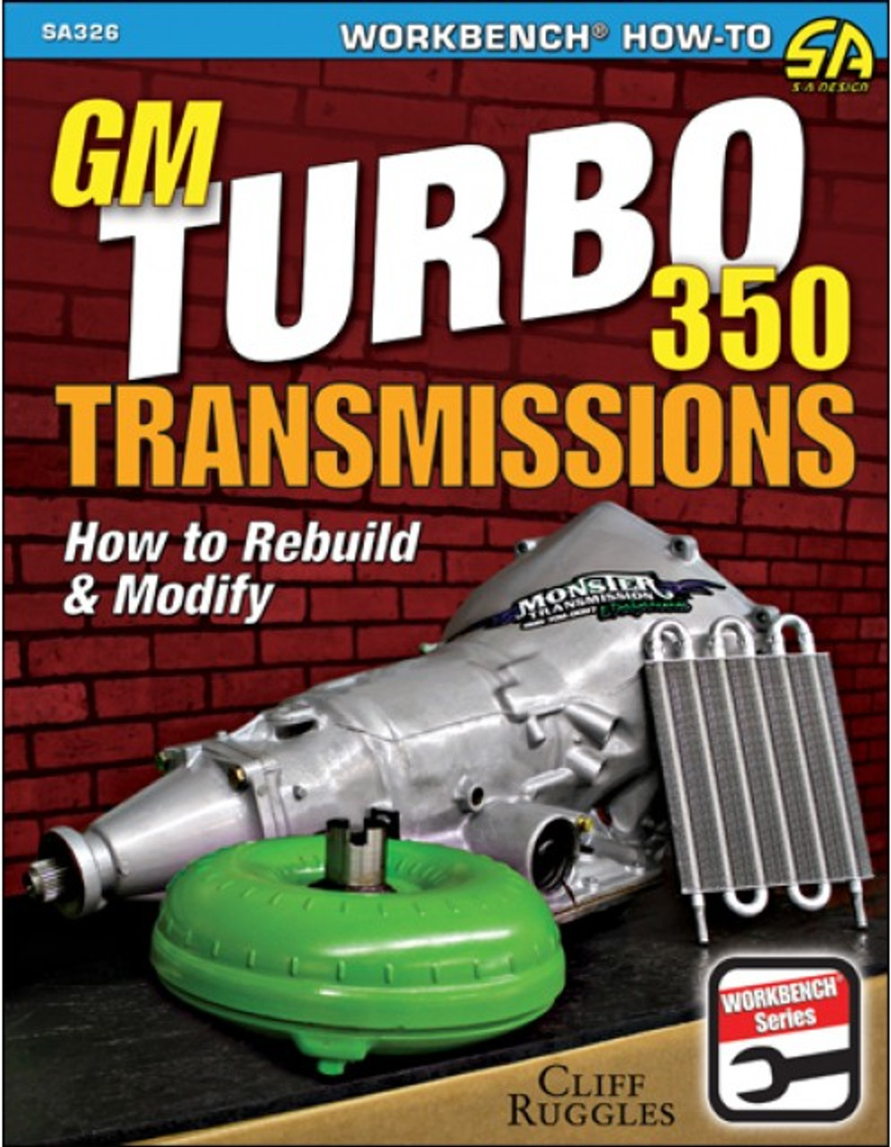 SA Designs SA326 Book - How To Rebuild & Modify GM Turbo 350 Transmissions TH350