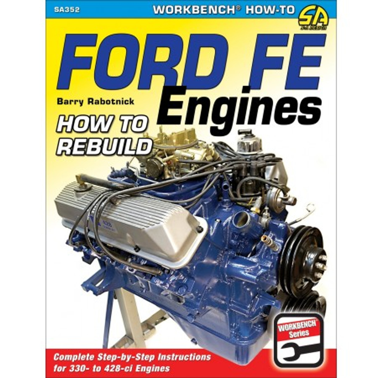 SA Designs SA352 Book - How to Rebuild Ford FE Engines