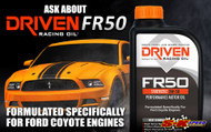 Driven Racing Oil FR50 & FR20 specifically formulated for the Ford Mustang Coyote & Modular Engines