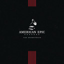 Soundtrack - American Epic - The Soundtrack Vinyl