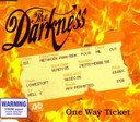 Darkness – One Way Ticket Single CD