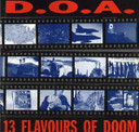 D.O.A. ‎– 13 Flavours Of Doom