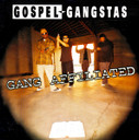 Gospel Gangstas - Gang Affiliated CD