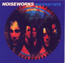 Noiseworks - Greatest Hits (Reissue) CD