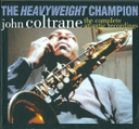 John Coltrane -The Heavyweight Champion The Complete Atlantic Recordings  7CD Boxset (New)