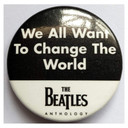 Beatles - Vintage 1990s Anthology Series We All Want To Change The World Pinback Button/Badge/Pin