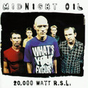 Midnight Oil - 20,000 Watt R.S.L. CD