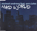 Michael Andrews Feat. Gary Jules - Mad World 3 Track CD Single