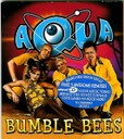 Aqua - Bumble Bees 6 Track + Video CD Single