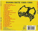 Guana Batz - 1985-1990