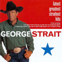 George Strait - Latest Greatest Straitest Hits CD