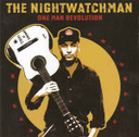 Nightwatchman - One Man Revolution CD