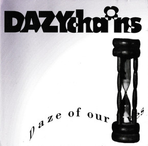 Dazychains - Daze Of Our Lives CD