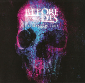Before Their Eyes – The Dawn Of My Death CD