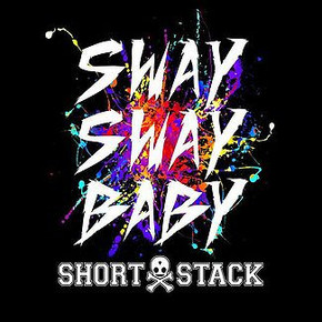 Short Stack – Sway Sway Baby Single CD