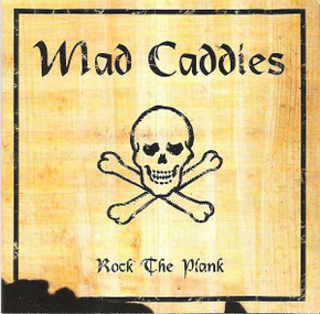 Mad Caddies – Rock The Plank