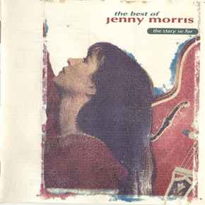 Jenny Morris – The Best Of Jenny Morris, The Story So Far CD