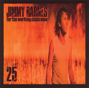 Jimmy Barnes - For The Working Class Man 25 CD