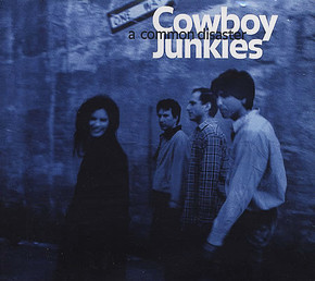 Cowboy Junkies – A Common Disaster Single CD