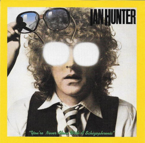 Ian Hunter – You're Never Alone With A Schizophrenic CD