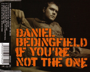 Daniel Bedingfield - If You're Not The One 3 Track + Videos CD Single