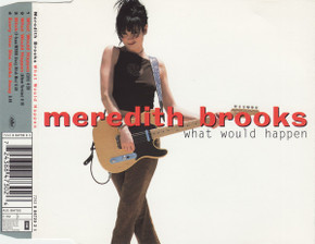 Meredith Brooks - What Would Happen 4 Track CD Single