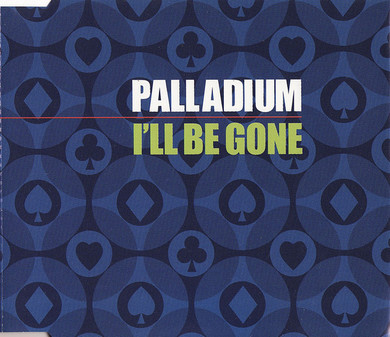 Palladium  – I'll Be Gone - Promo CD single