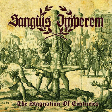 Sanguis Imperem – The Stagnation Of Centuries CD