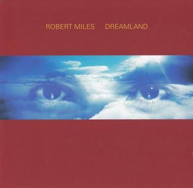 Robert Miles – Dreamland CD