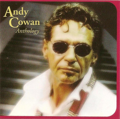 Andy Cowan – Anthology CD
